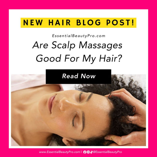 Are Scalp Massages Good for Hair?